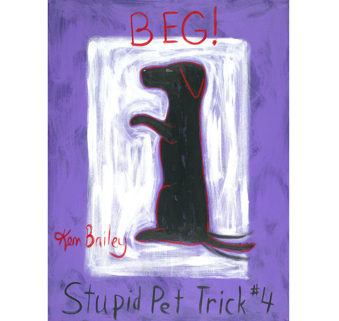 Stupid Pet Trick 4 "Beg" Limited Edition Print